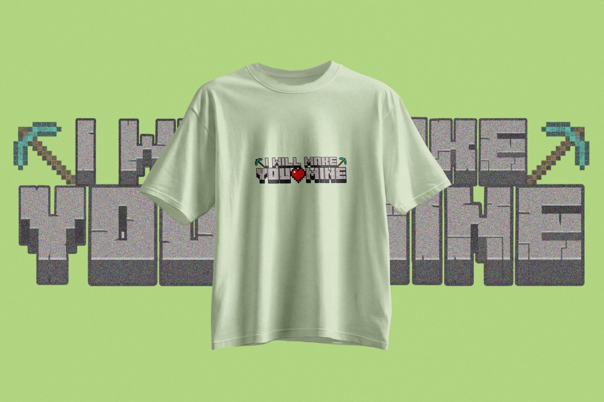 StreetKarrma “I Will Make You Mine” Pixel Love Tee - Cotton Sinker Oversize Tshirt (Multicolor) - StreetKarrma